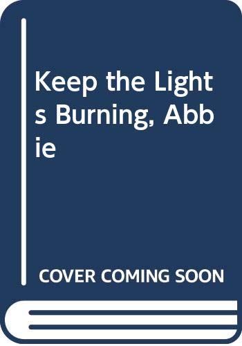 Beispielbild fr Keep the Lights Burning, Abbie zum Verkauf von Better World Books