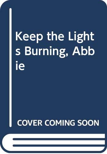 Imagen de archivo de Keep the Lights Burning, Abbie a la venta por Better World Books