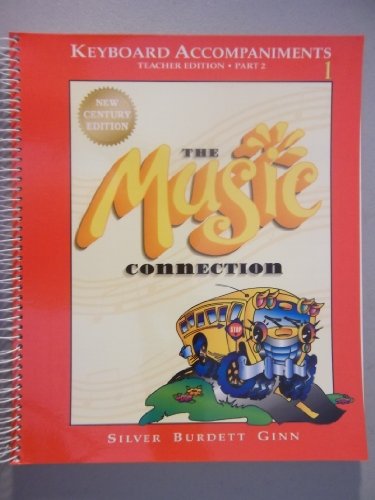 Beispielbild fr The Music Connection, New Century Edition, Grade 1, Part 2: Teacher Keyboard Accompaniments, Part 2 (2000 Copyright) zum Verkauf von ~Bookworksonline~