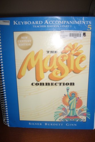 Beispielbild fr The Music Connection, New Century Edition, Grade 5: Teacher Keyboard Accompaniments, Part 2 (2000 Copyright) zum Verkauf von ~Bookworksonline~