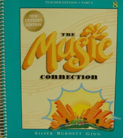 Stock image for The Music Connection-New Century Edition, Grade 8, Part 2: Teacher's Keyboard Accompaniments, Part 2 (2000 Copyright) for sale by ~Bookworksonline~
