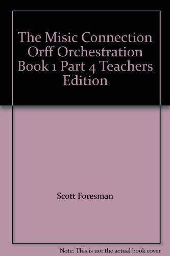 Beispielbild fr The Music Connection, New Century Edition, Grade 1, Part 4: Teacher ORFF Orchestrations (2000 Copyright) zum Verkauf von ~Bookworksonline~