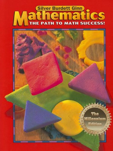 Silver Burdett Ginn Mathematics: The Path To Math Success! (9780382348914) by Mary C. Cavanagh