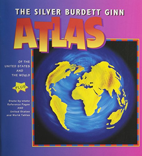 Imagen de archivo de THE SILVER BURDETT GINN ATLAS OF THE UNITED STATES & THE WORLD GRADE 3/6COPYRIGHT 1999 a la venta por SecondSale