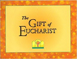Beispielbild fr The Gift of Eucharist zum Verkauf von Better World Books