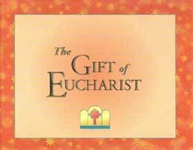 Beispielbild fr The Gift of the Eucharist zum Verkauf von Better World Books