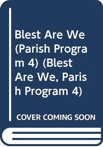Beispielbild fr Blest Are We (Parish Program 4) (Blest Are We, Parish Program 4) zum Verkauf von Wonder Book