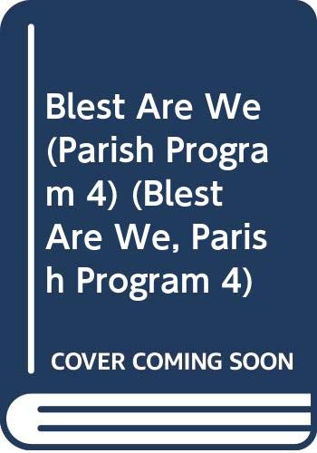 Stock image for Blest Are We (Parish Program 4) (Blest Are We, Parish Program 4) for sale by Wonder Book