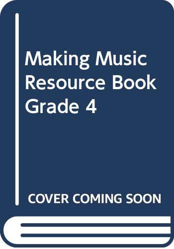 Making Music Resource Book Grade 4 (9780382366260) by Silver- Burdett