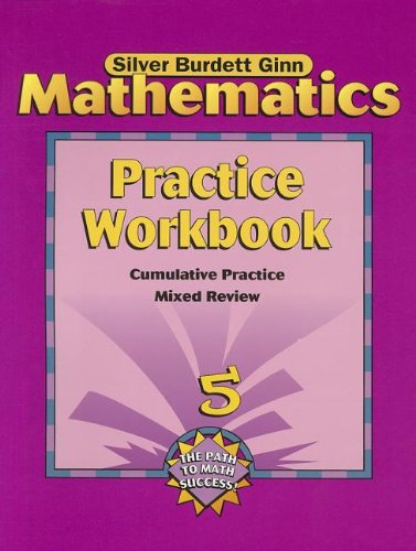 Stock image for Silver Burdett Ginn Mathematics: Grade 5 Practice Workbook for sale by HPB-Ruby