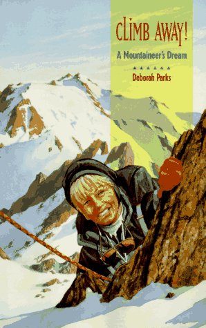 Climb Away: Chasing the Magic (9780382390944) by Parks, Deborah