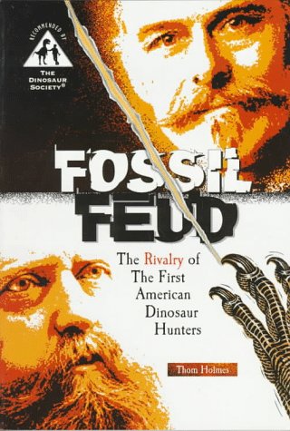 Imagen de archivo de Fossil Feud: The Rivalry of the First American Dinosaur Hunters (SIGNED) a la venta por Daniel Montemarano