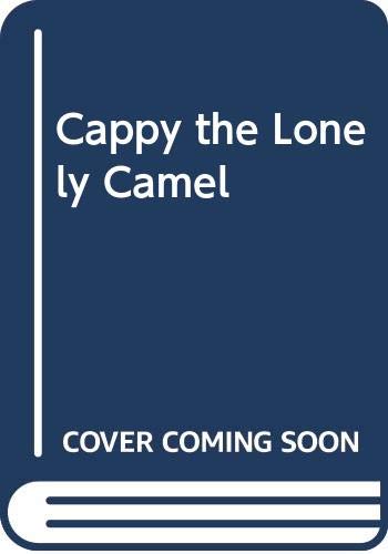 9780382391521: Cappy the Lonely Camel