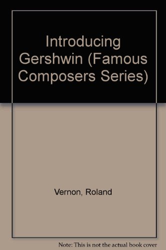 Stock image for Introducing Gershwin (Famous Composers Series) for sale by Kell's Books