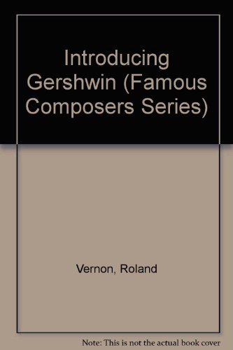 9780382391606: Introducing Gershwin (Famous Composers Series)