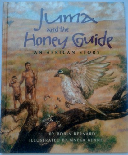 Beispielbild fr Juma and the Honey-Guide : An African Tale zum Verkauf von Better World Books