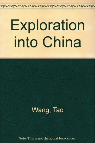 Beispielbild fr Exploration into China zum Verkauf von Better World Books