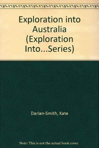 Stock image for Exploration into Australia for sale by Better World Books: West