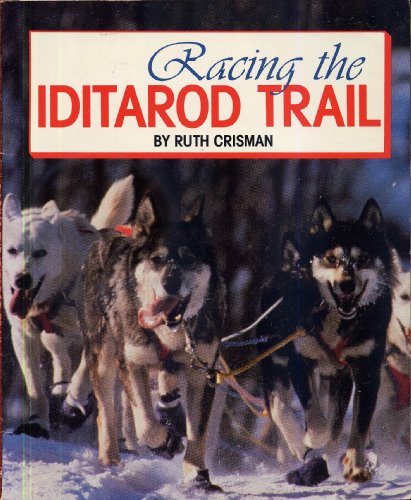 Stock image for Racing the Iditarod Trail for sale by Better World Books