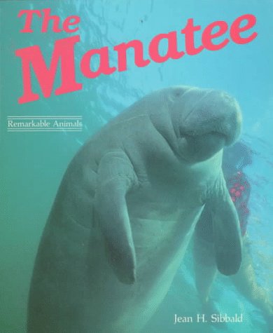 Stock image for The Manatee (Remarkable Animals Series) for sale by SecondSale