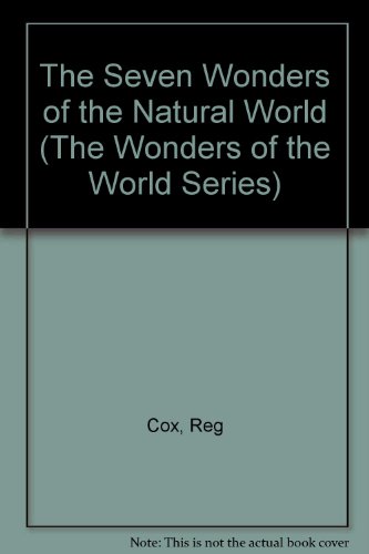 Stock image for The Seven Wonders of the Natural World (The Wonders of the World Series) for sale by HPB Inc.