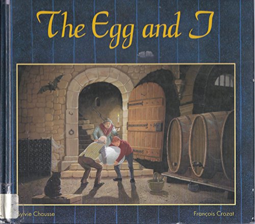 The Egg and I (9780382392849) by Chausse, Sylvie