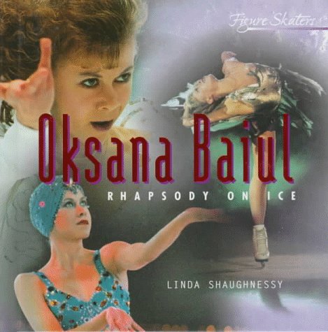 Imagen de archivo de Oksana Baiul: Rhapsody on Ice (Figure Skaters) a la venta por Once Upon A Time Books