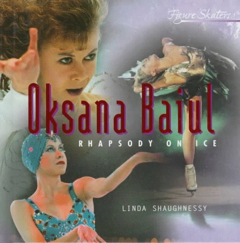 Stock image for Oksana Baiul : Rhapsody on Ice for sale by Better World Books