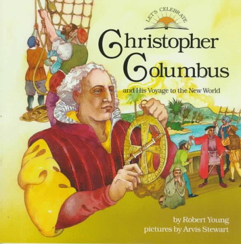 Imagen de archivo de Christopher Columbus: And His Voyage to the New World (Let's Celebrate Series) a la venta por Wonder Book