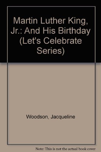 Stock image for Martin Luther King, Jr.: And His Birthday (Let's Celebrate Series) for sale by Wonder Book