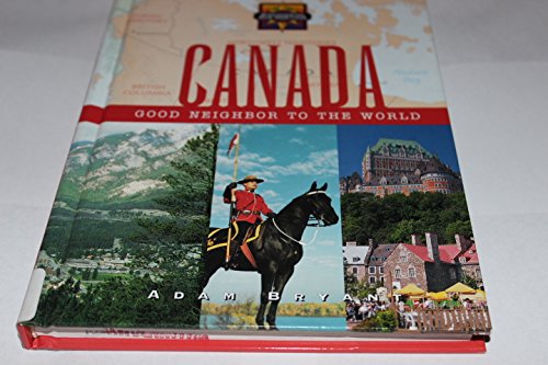 Imagen de archivo de Canada: Good Neighbor to the World (Discovering Our Heritage) a la venta por Basement Seller 101