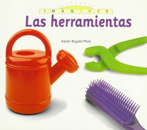 Las Herramientas (Imagenes) (Spanish Edition) (9780382395802) by Bryant-Mole, Karen