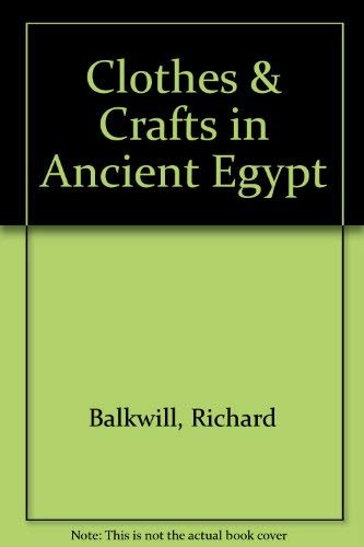 Beispielbild fr Clothes and Crafts in Ancient Egypt zum Verkauf von Emily's Books
