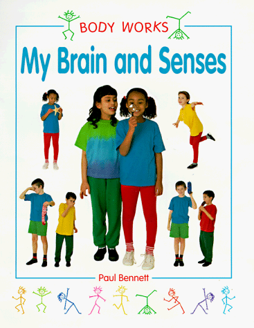 9780382397837: My Brain and Senses (Bodyworks)