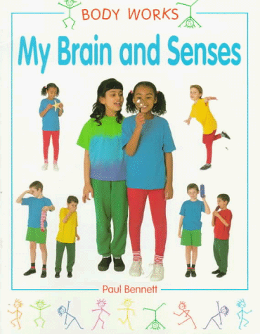 9780382397844: My Brain and Senses (Bodyworks)
