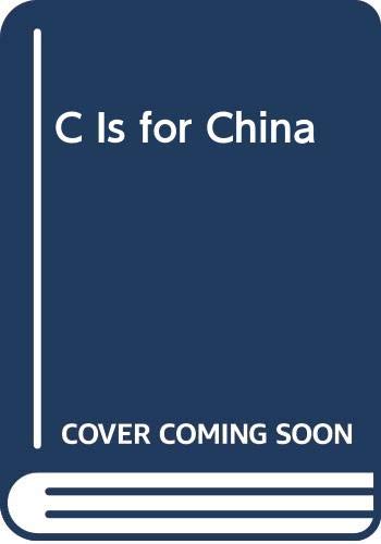 9780382397851: C Is for China