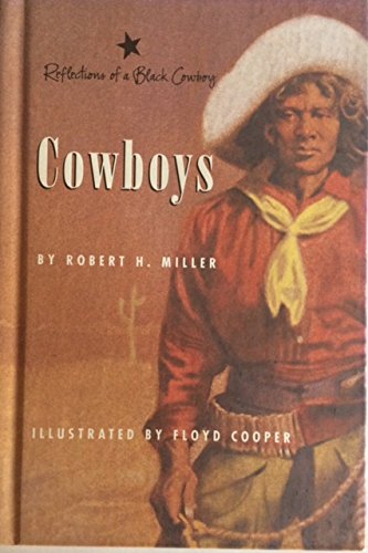 Cowboys (Reflections of a Black Cowboy) (9780382398070) by Miller, Robert H.