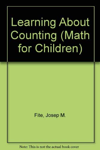 Imagen de archivo de Learning About Counting (Math for Children) a la venta por The Book Beast