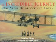 9780382399213: The Story of Alcock and Brown (Incredible Journey)