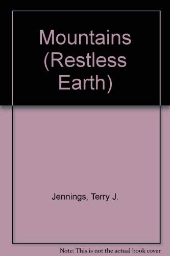 Mountains (Restless Earth) (9780382399428) by Jennings, Terry J.; Watts, Steve