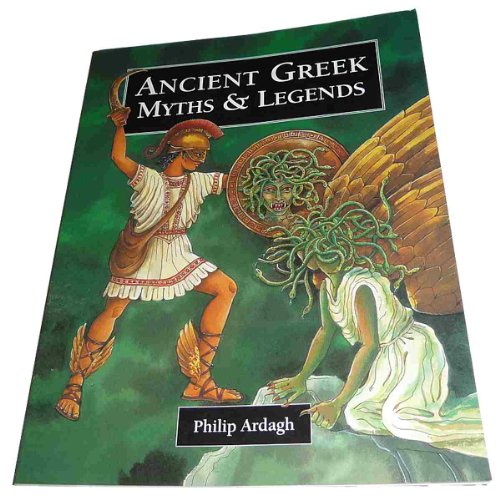 Ancient Greek Myths & Legends (9780382399978) by Ardagh, Philip