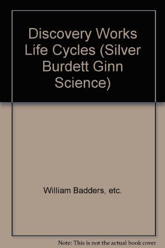 Imagen de archivo de Discovery Works Life Cycles (Silver Burdett Ginn Science) a la venta por Better World Books