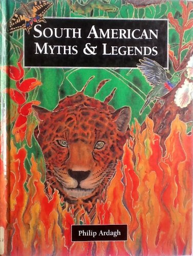 Beispielbild fr South American Myths & Legends zum Verkauf von John Wielinski