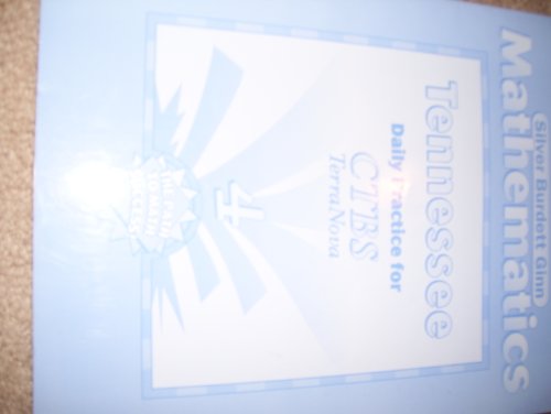 Imagen de archivo de Silver Burdett And Ginn Mathematics: The Path To Math Success! Tennessee Edition, Grade 4: Daily Practice For CTBS TerraNova (1999 Copyright) a la venta por ~Bookworksonline~