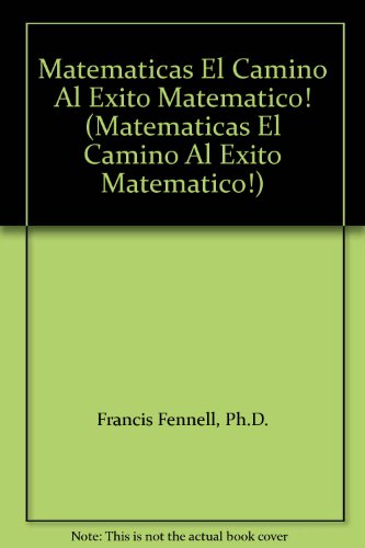 Stock image for Matematicas El Camino Al Exito Matematico! (Matematicas El Camino Al Exito Matematico!) for sale by Wonder Book