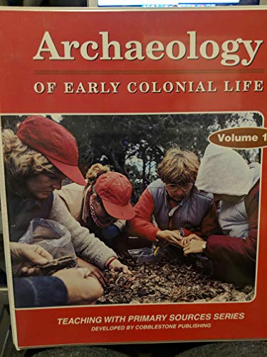 Beispielbild fr Archaeology of early colonial life (Teaching with primary sources) zum Verkauf von Wonder Book