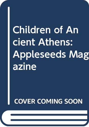 Stock image for Children of Ancient Athens: Appleseeds Magazine for sale by HPB-Emerald
