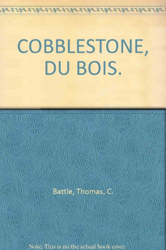 Stock image for COBBLESTONE, DU BOIS. for sale by Cambridge Rare Books