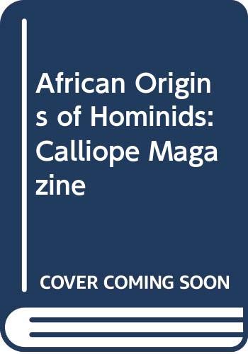 9780382445118: African Origins of Hominids: Calliope Magazine