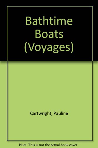 Bathtime Boats (Voyages) (9780383035547) by Cartwright, Pauline